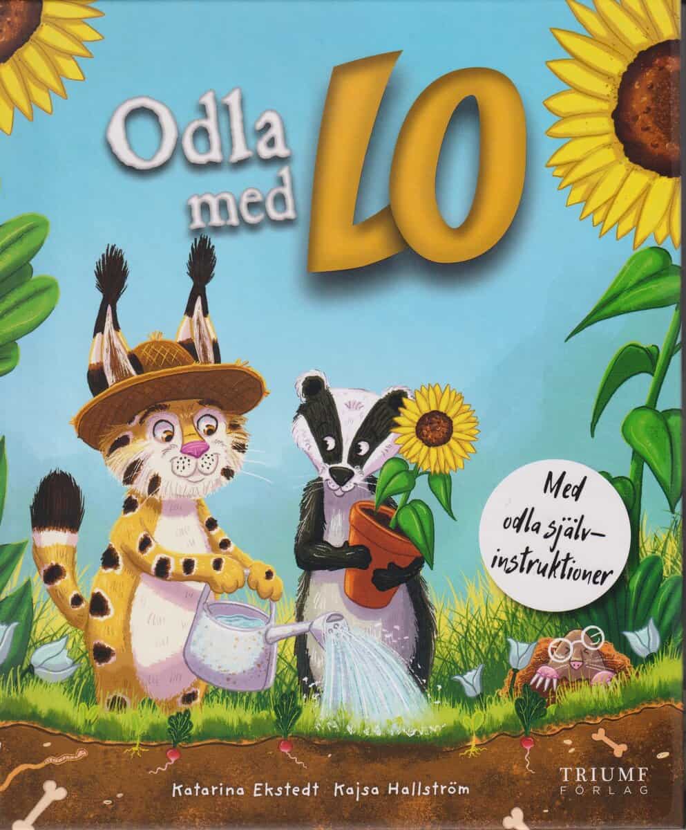 Ekstedt, Katarina ; Hallström, Kajsa : Odla med Lo : med odla-självinstruktioner