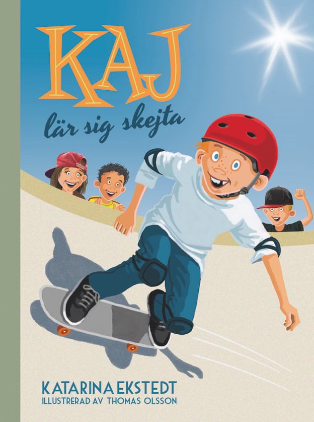 Ekstedt, Katarina ; Olsson, Thomas : Kaj lär sig skejta