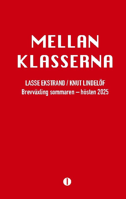 Ekstrand, Lasse ; Lindelöf, Knut : Mellan klasserna
