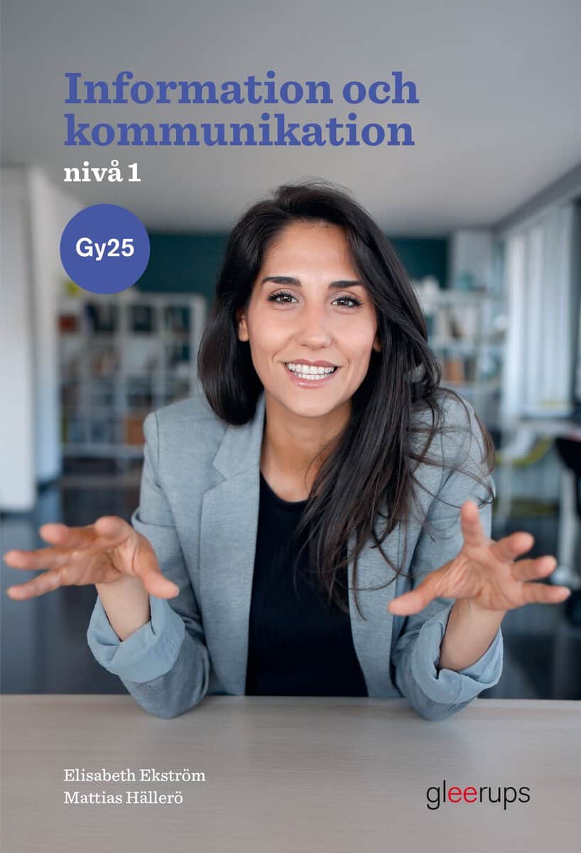 Ekström, Elisabeth ; Hällerö, Mattias : Information och kommunikation 1, bok, Gy25