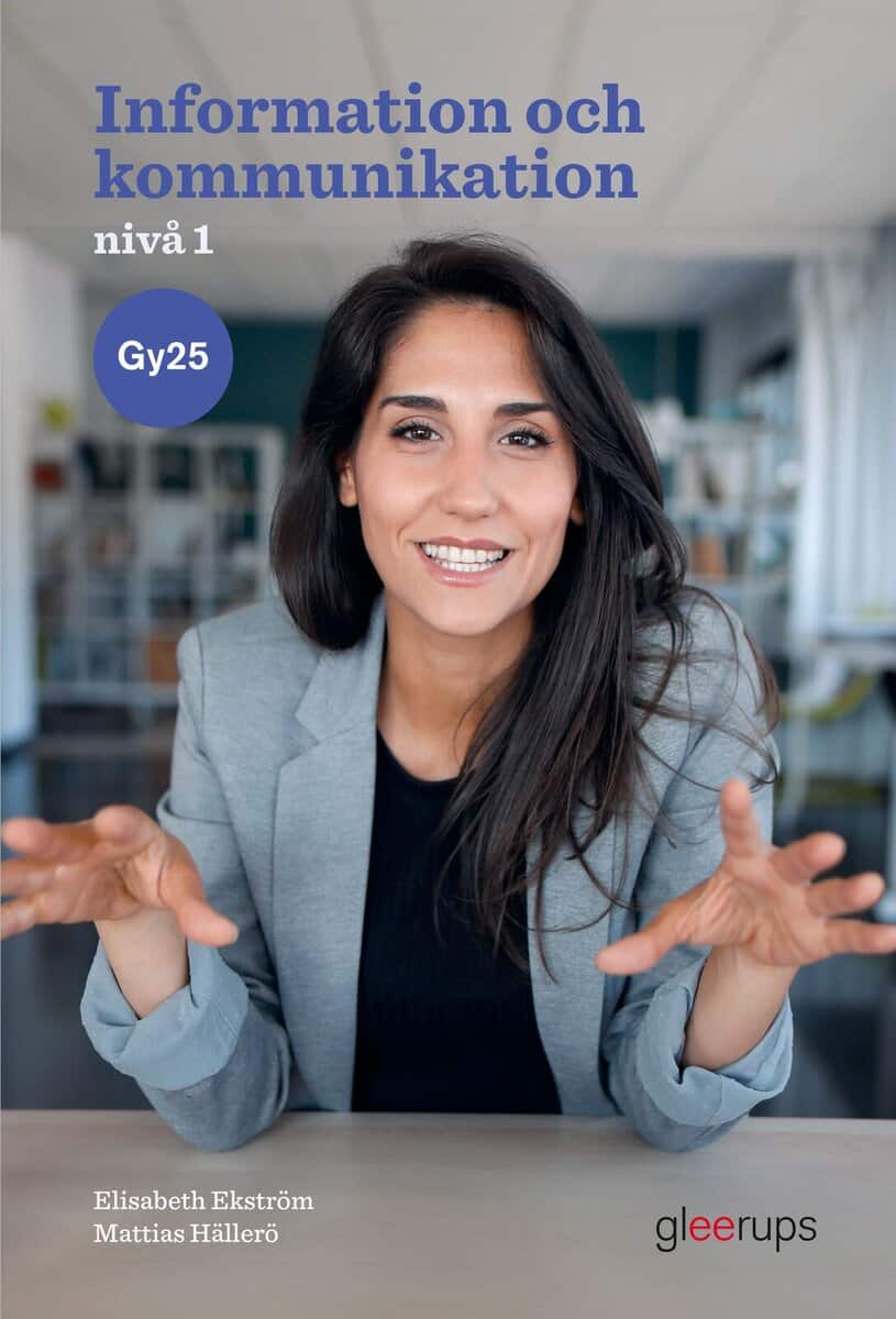Ekström, Elisabeth ; Hällerö, Mattias : Information och kommunikation 1, bok, Gy25