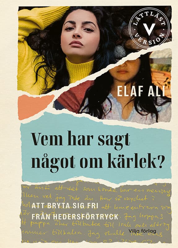 Elaf Ali : Vem har sagt något om kärlek? : att bryta sig fri från hedersförtryck (lättläst)