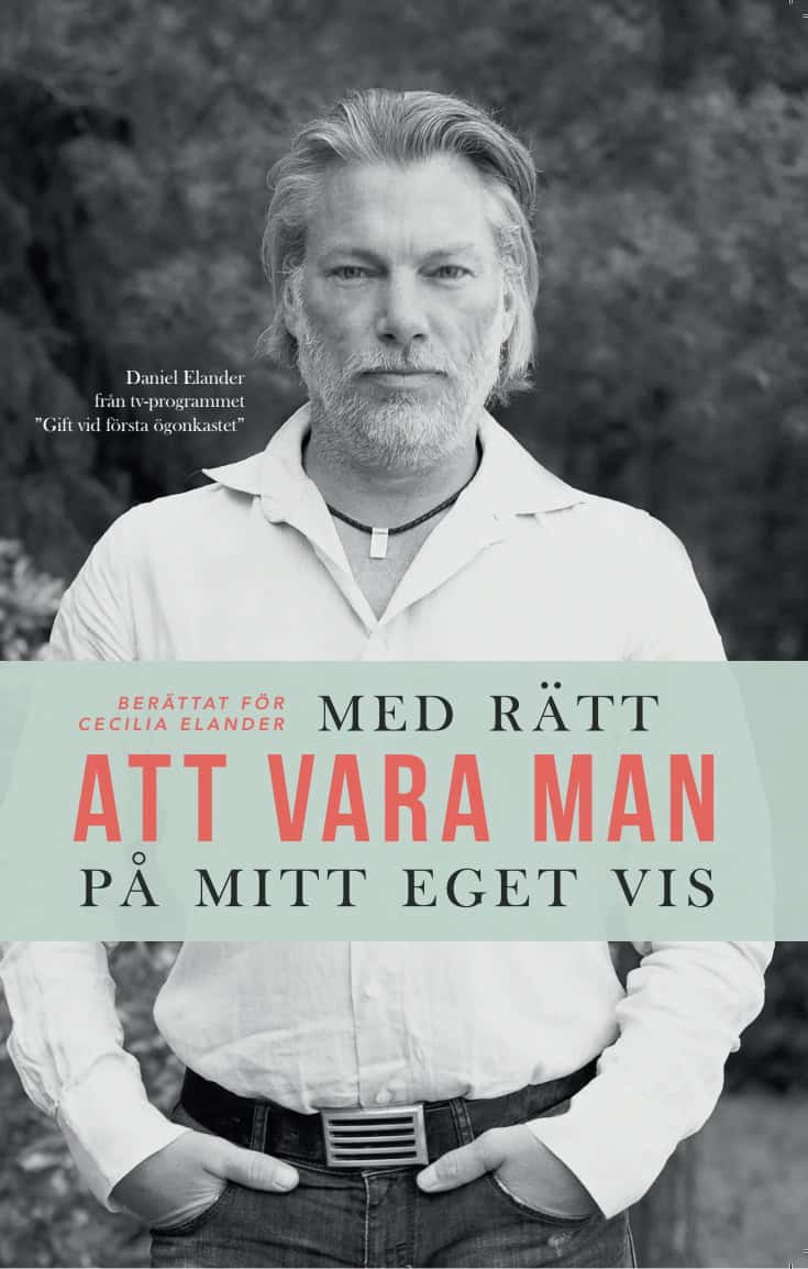 Elander, Daniel ; Elander, Cecilia : Med rätt att vara man på mitt eget vis