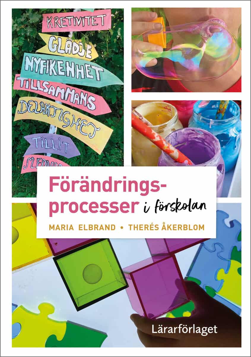 Elbrand, Maria ; Åkerblom, Therés : Förändringsprocesser i förskolan