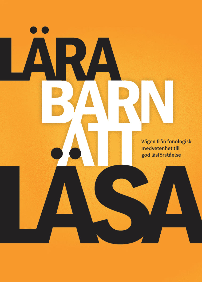 Elbro, Carsten ; Eriksson, Jessica ; Fridolfsson, Inger ; Frylmark, Astrid ; Grönvall Fransson, Camilla ; Gustafson, Stefan ; Hallin, Anna Eva ; Hellman, Christina ; Herkner, Birgitta ; Häggström, Ingrid ; Ingvar, Martin ; Jacobson, Christer ; Johansson, Annelie K ; Persson, Ulla-Britt ; Sandberg, Ing-Marie ; Nilvius, Camilla ; Egerhag, Helén : Lära barn att läsa