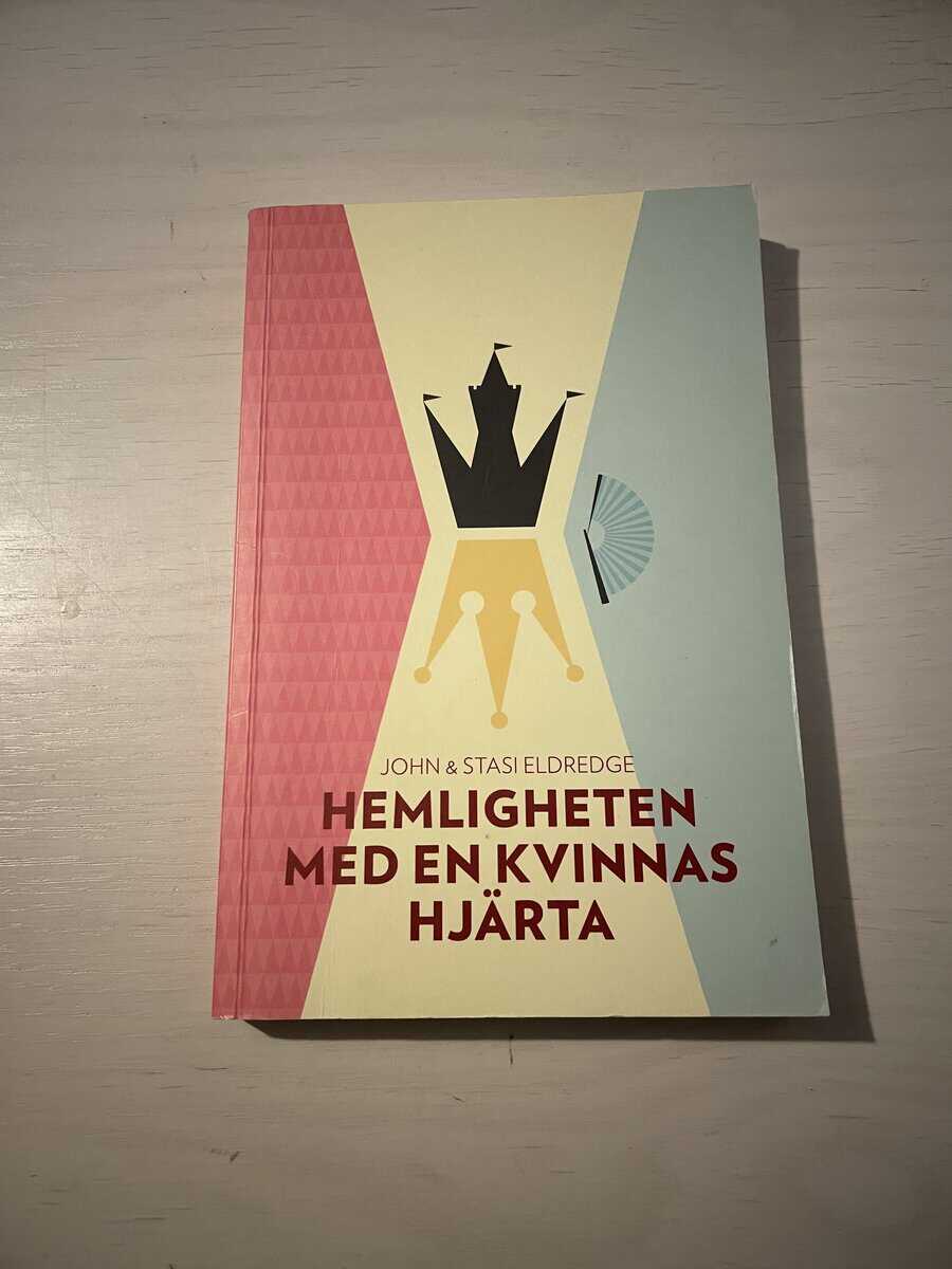 Eldredge, John, Eldredge, Stasi : Hemligheten med en kvinnas hjärta