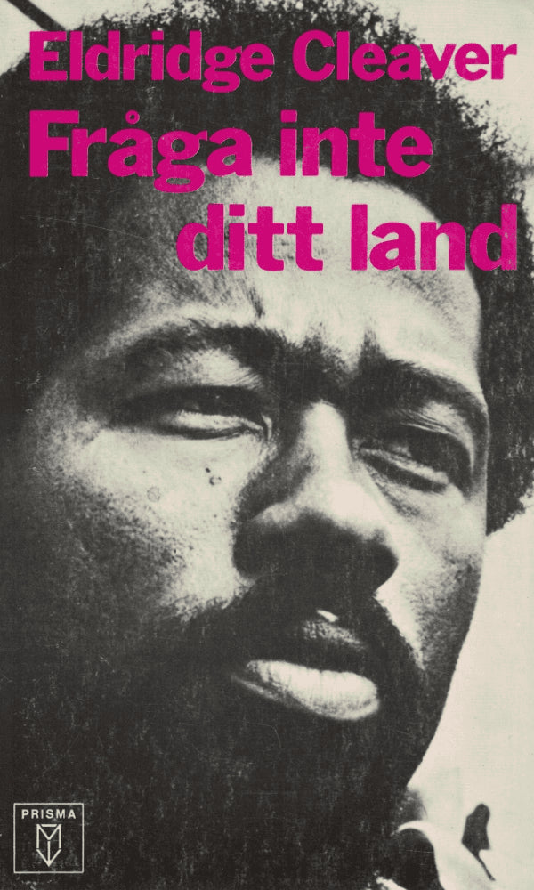 Eldridge Cleaver : Fråga inte ditt land