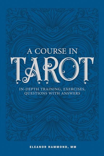 Eleanor Hammond : A Course in Tarot