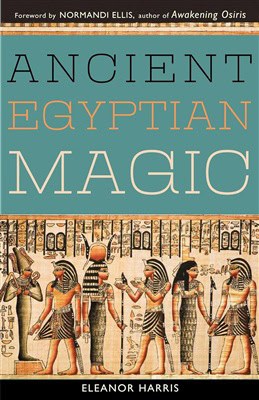 Eleanor Harris : Ancient egyptian magic