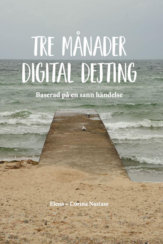 Elena-Corina Nastase : Tre månader digital dejting