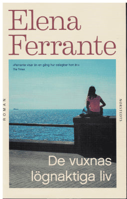 Elena Ferrante : De vuxnas lögnaktiga liv