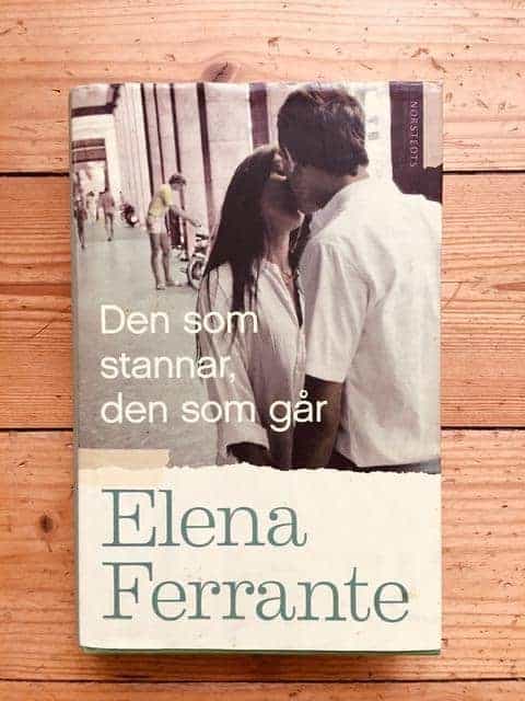 Elena Ferrante : Den som stannar, den som går