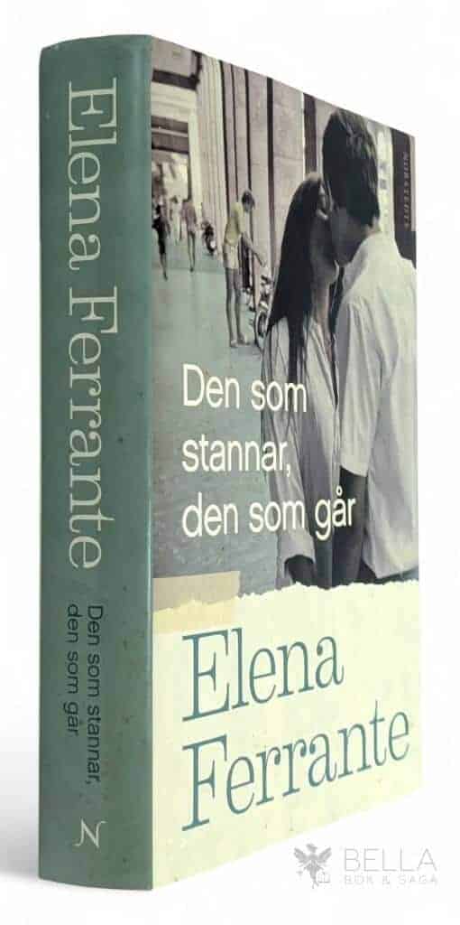 Elena Ferrante : Den som stannar, den som går