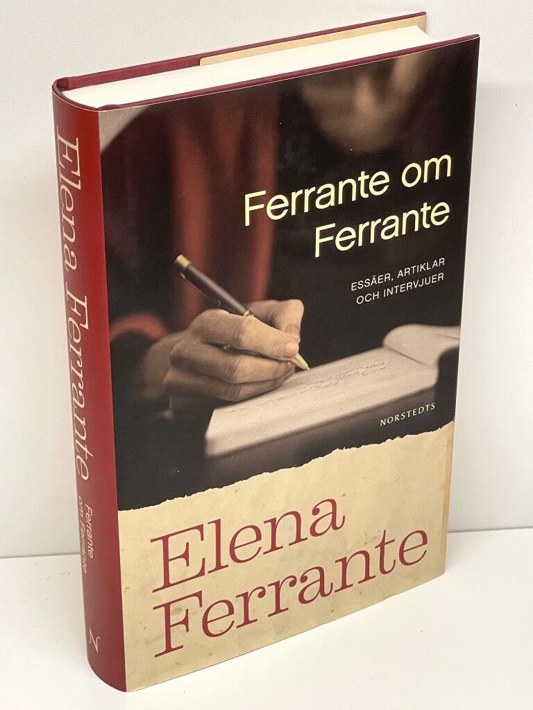 Elena Ferrante : Ferrante om Ferrante