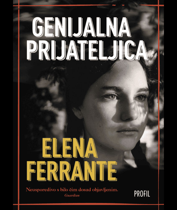 Elena Ferrante : Genijalna prijateljica