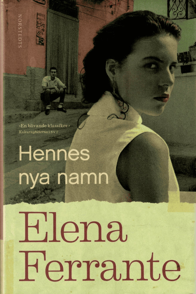 Elena Ferrante : Hennes nya namn