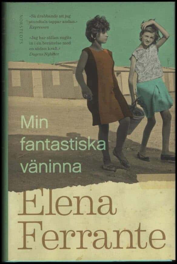 Elena Ferrante : Min fantastiska väninna. Bok 1, Barndom och tonår
