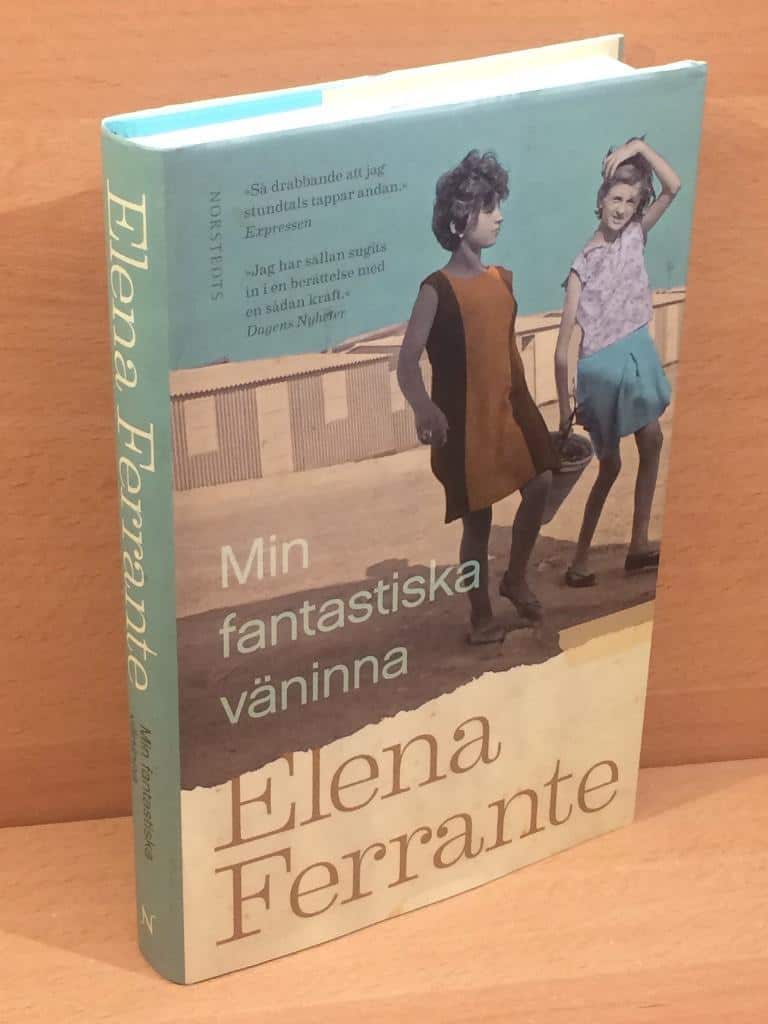 Elena Ferrante : Min fantastiska väninna