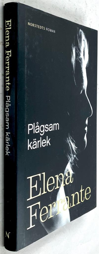 Elena Ferrante : Plågsam kärlek - Tre berättelser om kärlek - Bok 2