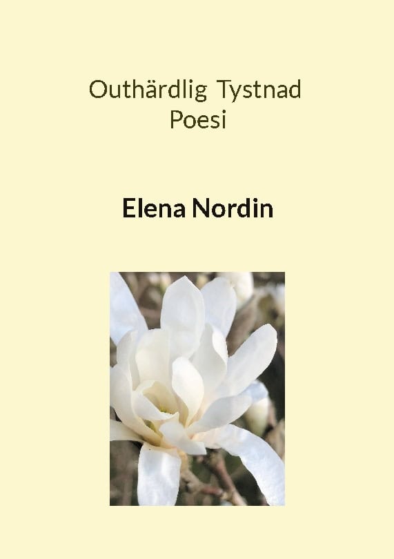 Elena Nordin : Outhärdlig tystnad