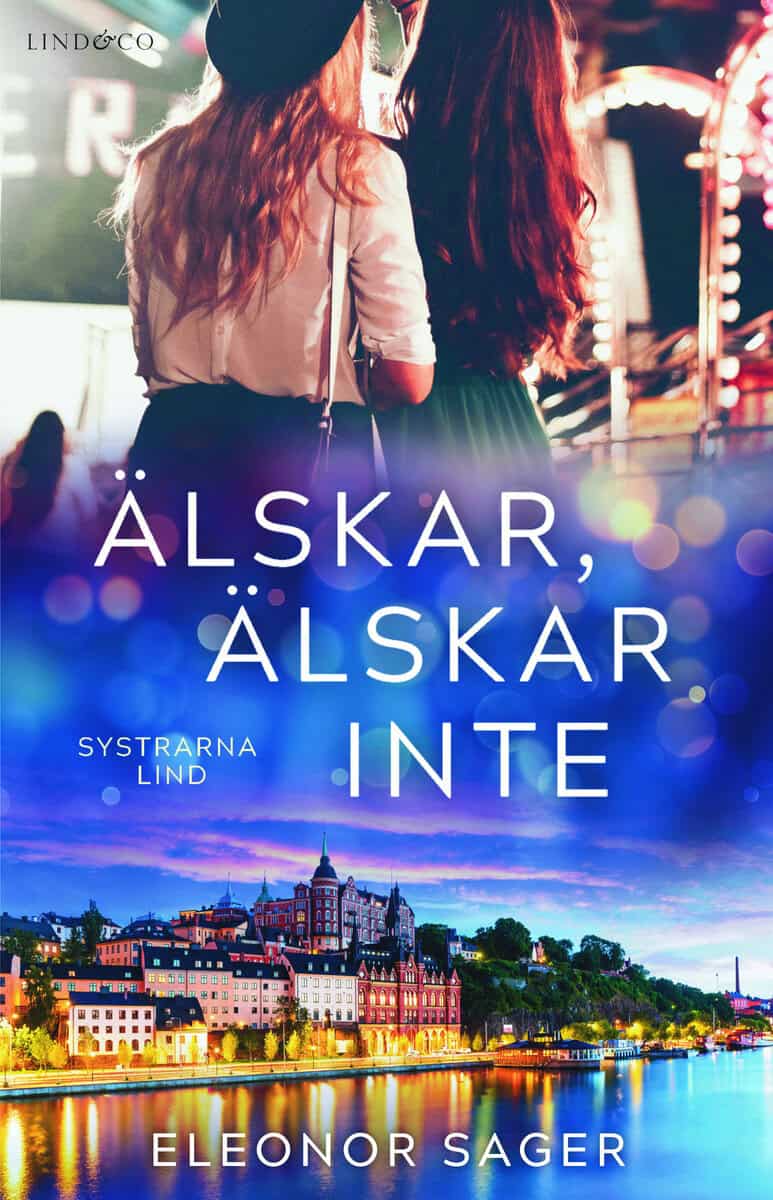 Eleonor Sager : Älskar, älskar inte