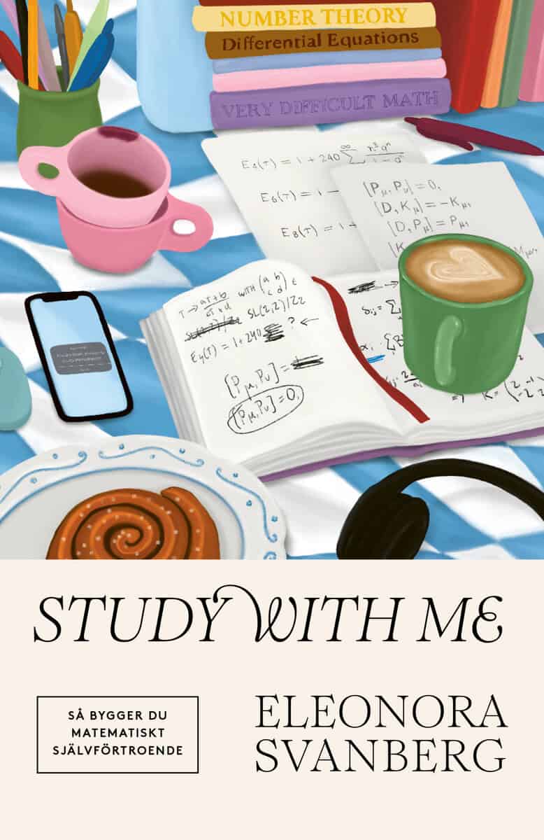 Eleonora Svanberg : Study with me : så bygger du matematiskt självförtroende