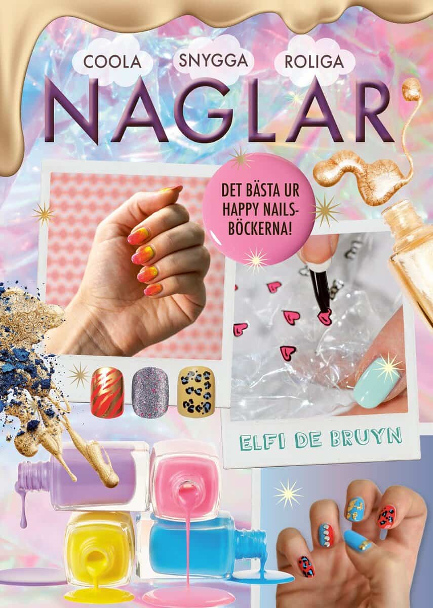 Elfi De Bruyn : Naglar : coola, snygga, roliga