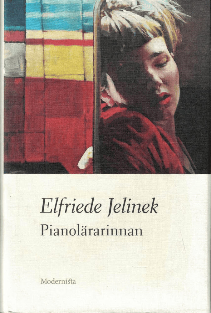 Elfriede Jelinek : Pianolärarinnan