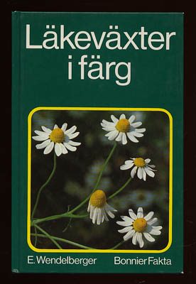 Elfrune Wendelberger : Läkeväxter i färg