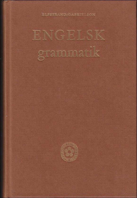 Elfstrand, Daniel ; Gabrielsson, Arvid : Engelsk grammatik