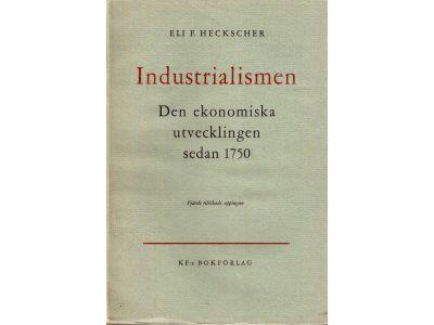 Eli F. Heckscher : Industrialismen. Den ekonomiska utvecklingen sedan 1750