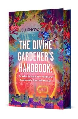 Eli Snow : The Divine Gardener's Handbook