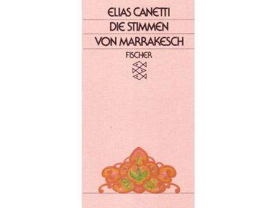Elias Canetti : Die Stimmen von Marrakesch
