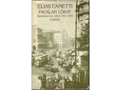 Elias Canetti : Facklan i örat. Berättelsen om mitt liv 1921-1931