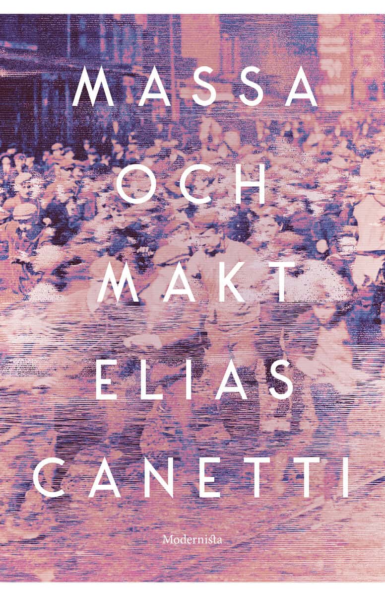 Elias Canetti : Massa och makt