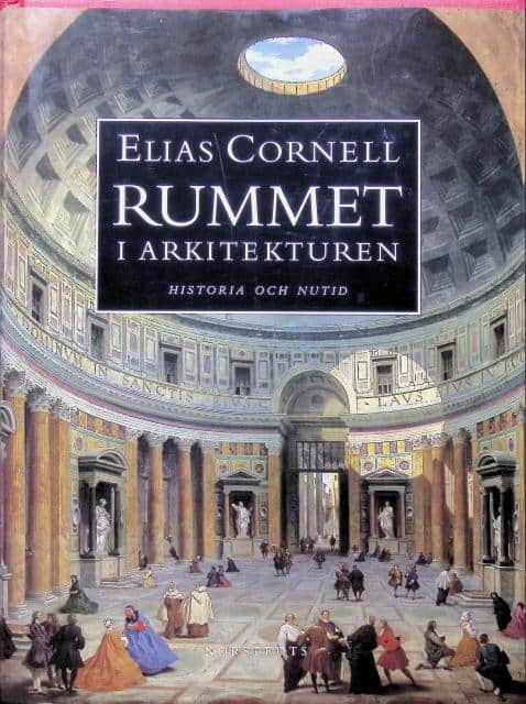 Elias Cornell : Rummet i arkitekturen, Historia och nutid