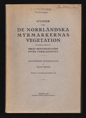Elias Melin : Studier över de norrländska myrmarkernas vegetation med särskild hänsyn till deras skogsvegetation efter torrläggning