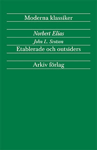 Elias, Norbert ; Scotson, John L : Etablerade och outsiders