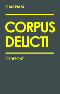 Elias Palm : Corpus delicti