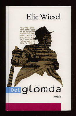 Elie Wiesel : Det glömda. Roman