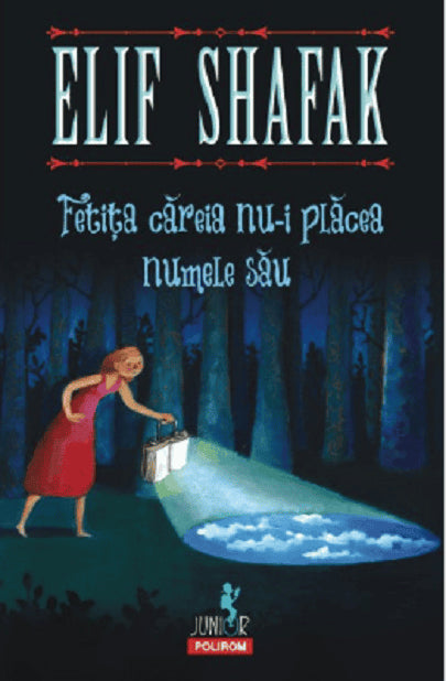 Elif Shafak : Fetita careia nu-i placea numele sau