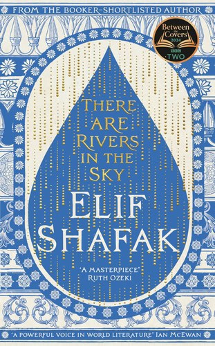 Elif Shafak : There Are Rivers in the Sky