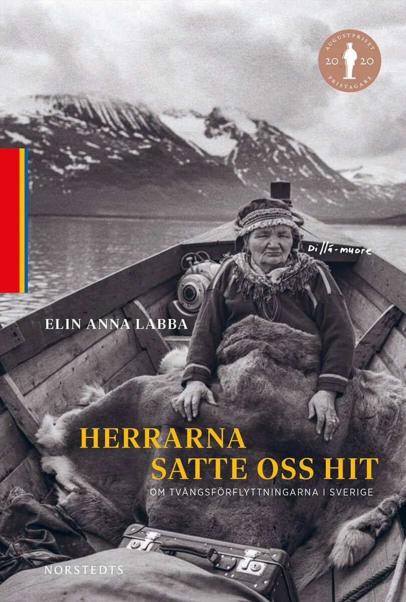 Elin Anna Labba : Herrarna satte oss hit : om tvångsförflyttningarna i Sverige