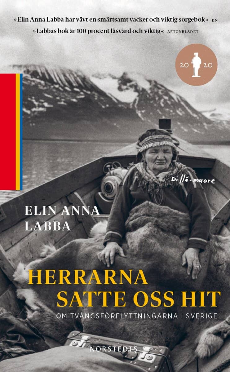 Elin Anna Labba : Herrarna satte oss hit : om tvångsförflyttningarna i Sverige