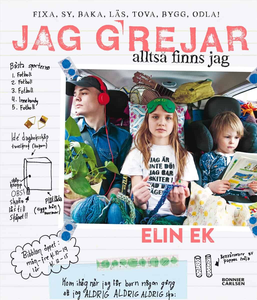 Elin Ek : Jag grejar alltså finns jag : fixa, sy, baka, tova, läs, bygg, odla!