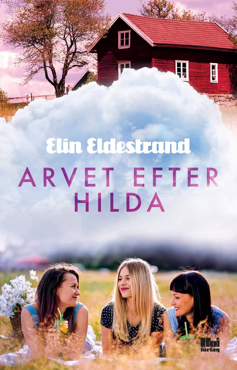 Elin Eldestrand : Arvet efter Hilda