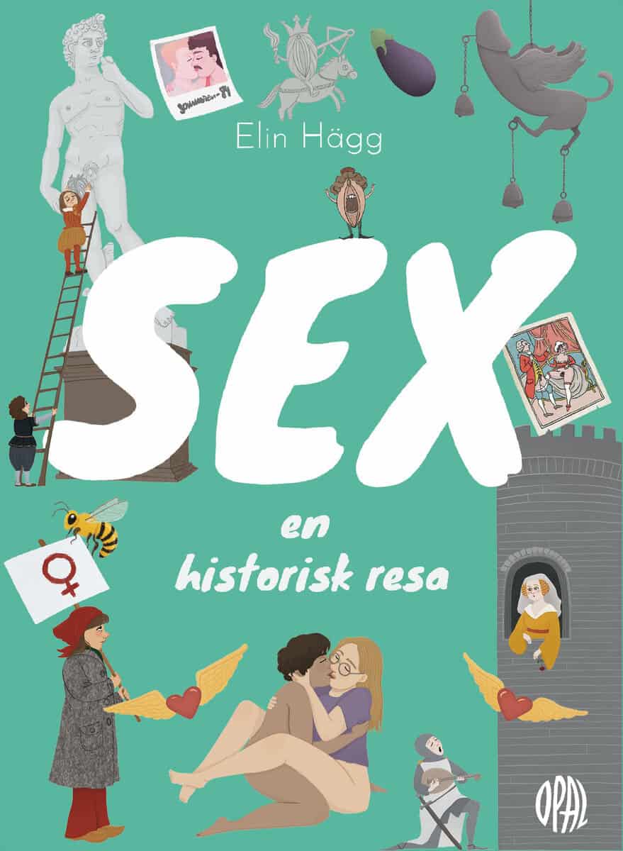 Elin Hägg : Sex : en historisk resa