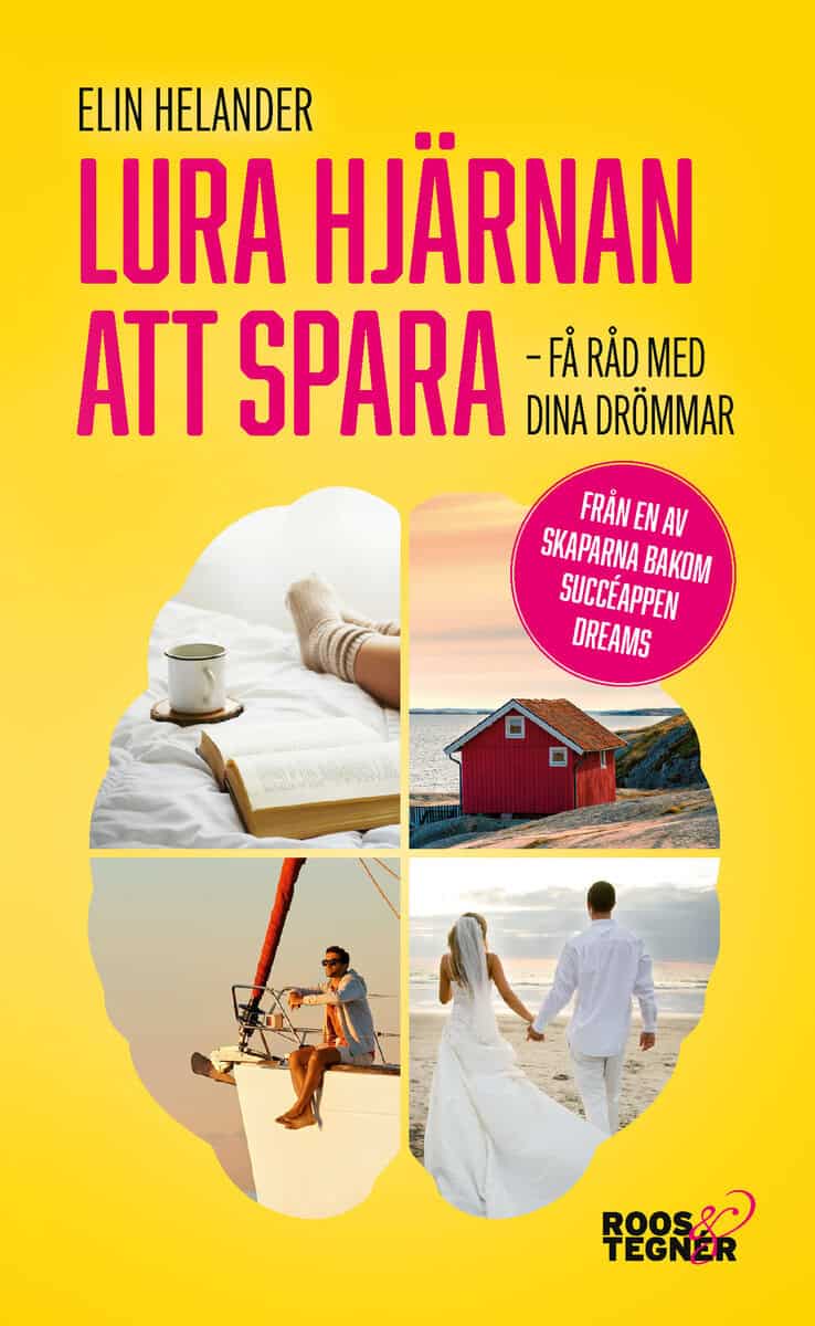 Elin Helander : Lura hjärnan att spara : få råd med dina drömmar