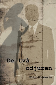 Elin Holmerin : De två odjuren