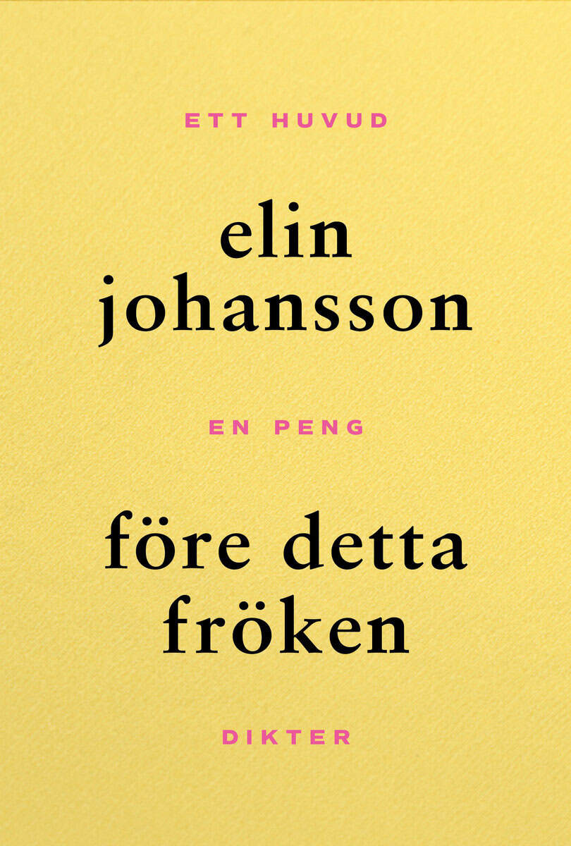 Elin Johansson : Före detta fröken